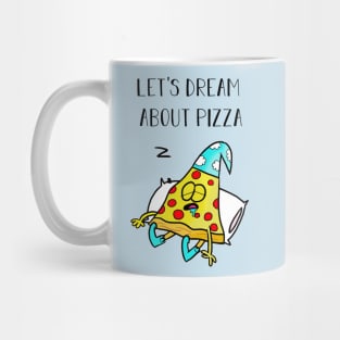 Pizza dreams Mug